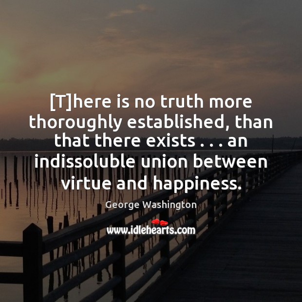 [T]here is no truth more thoroughly established, than that there exists . . . George Washington Picture Quote