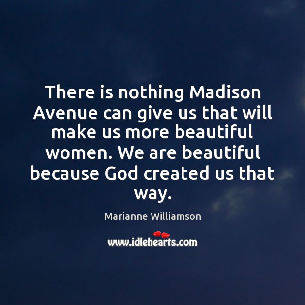 There is nothing Madison Avenue can give us that will make us Image