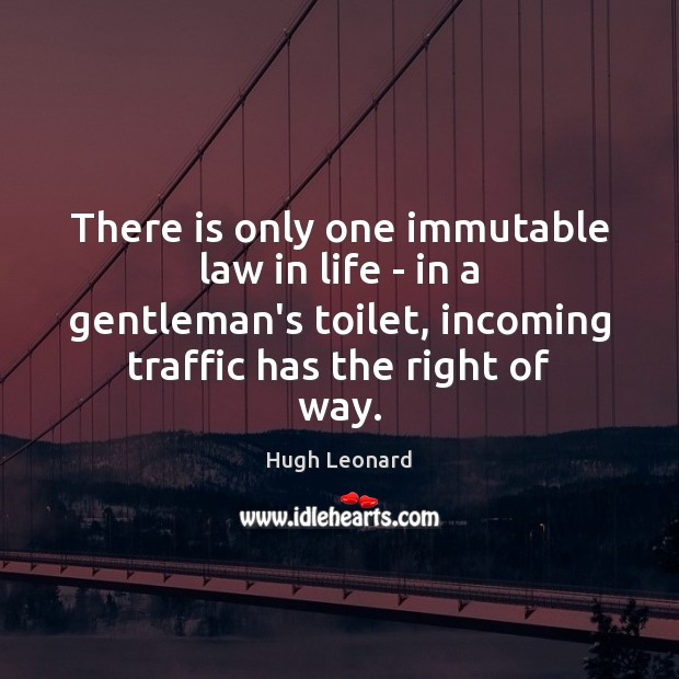 There is only one immutable law in life – in a gentleman’s Image