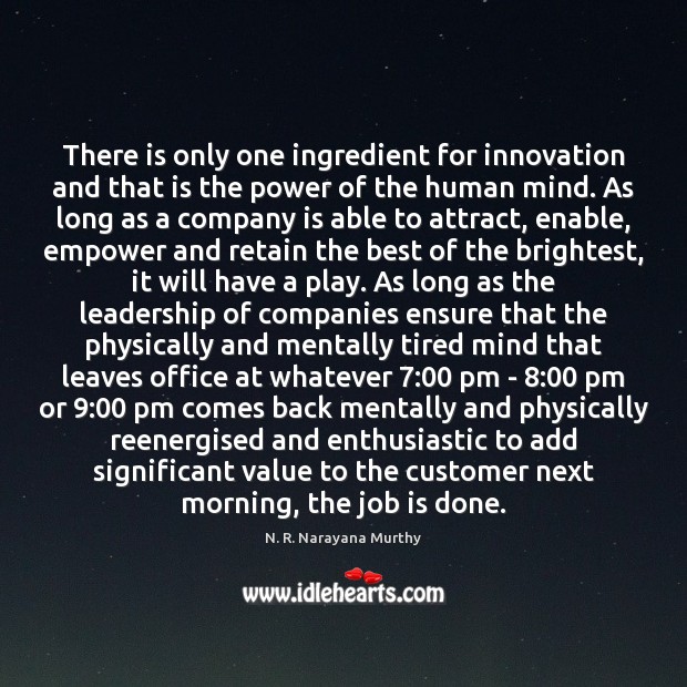 There is only one ingredient for innovation and that is the power Image