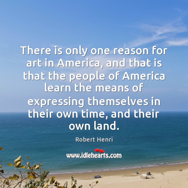 There is only one reason for art in America, and that is Image