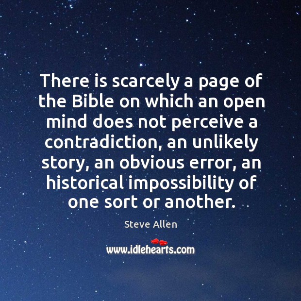 There is scarcely a page of the Bible on which an open Steve Allen Picture Quote