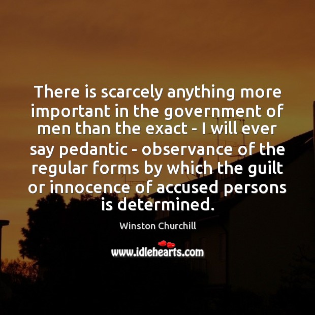 There is scarcely anything more important in the government of men than Image