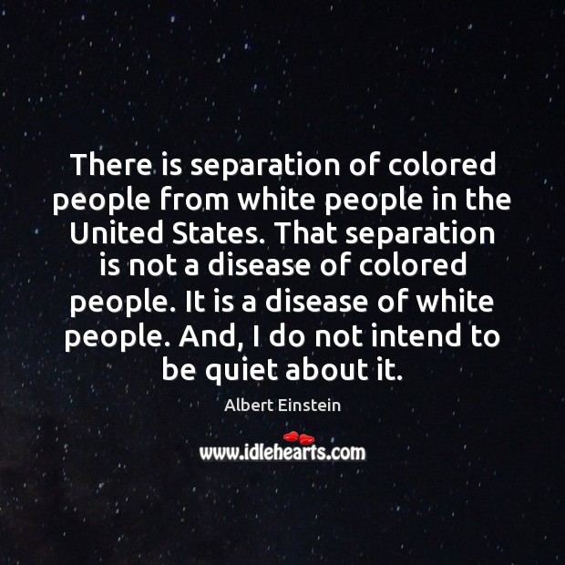 There is separation of colored people from white people in the United Image