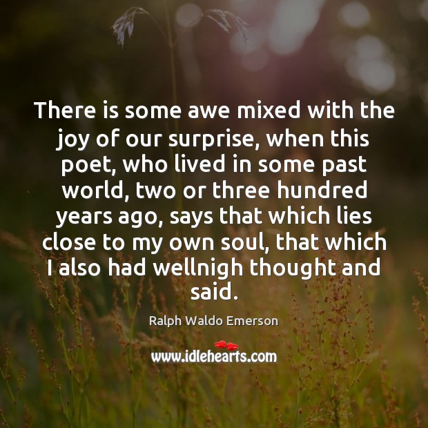 There is some awe mixed with the joy of our surprise, when Image