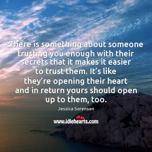 There is something about someone trusting you enough with their secrets that Image