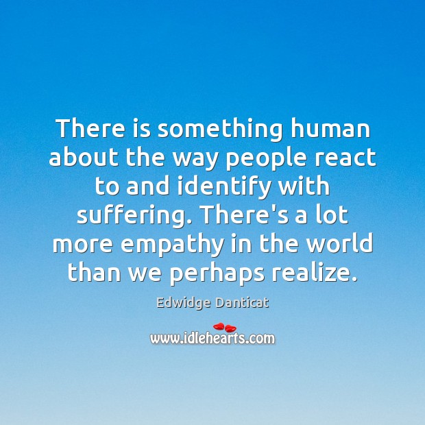 There is something human about the way people react to and identify Realize Quotes Image
