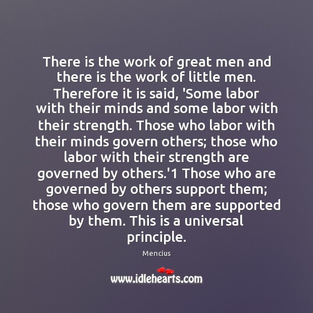 There is the work of great men and there is the work Mencius Picture Quote
