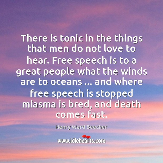 There is tonic in the things that men do not love to Henry Ward Beecher Picture Quote