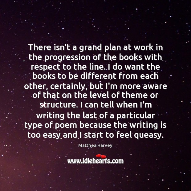 There isn’t a grand plan at work in the progression of the Writing Quotes Image