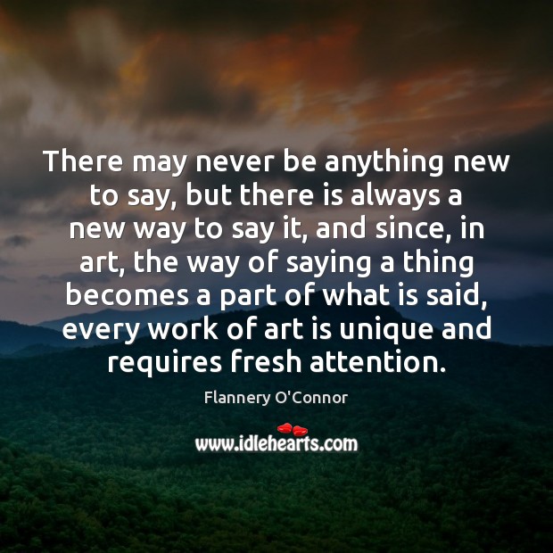 There may never be anything new to say, but there is always Image