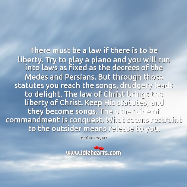 There must be a law if there is to be liberty. Try Image