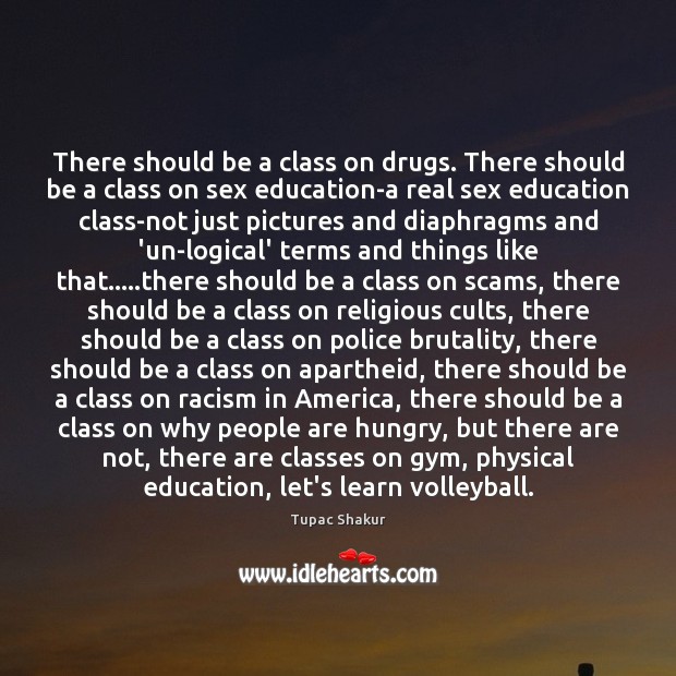 There should be a class on drugs. There should be a class Image