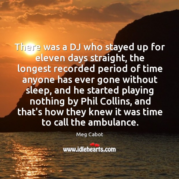 There was a DJ who stayed up for eleven days straight, the Image