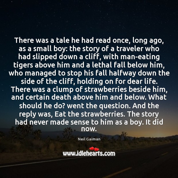 There was a tale he had read once, long ago, as a Neil Gaiman Picture Quote