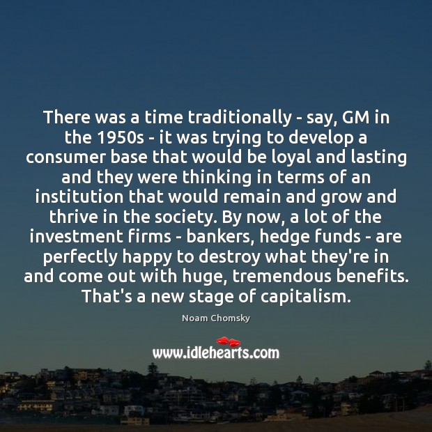 There was a time traditionally – say, GM in the 1950s – Image