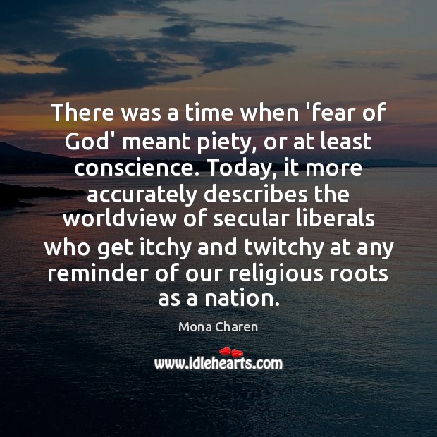 There was a time when ‘fear of God’ meant piety, or at Image
