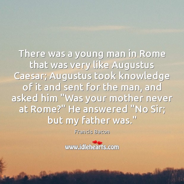 There was a young man in Rome that was very like Augustus Image