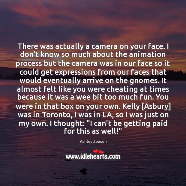 There was actually a camera on your face. I don’t know so Cheating Quotes Image