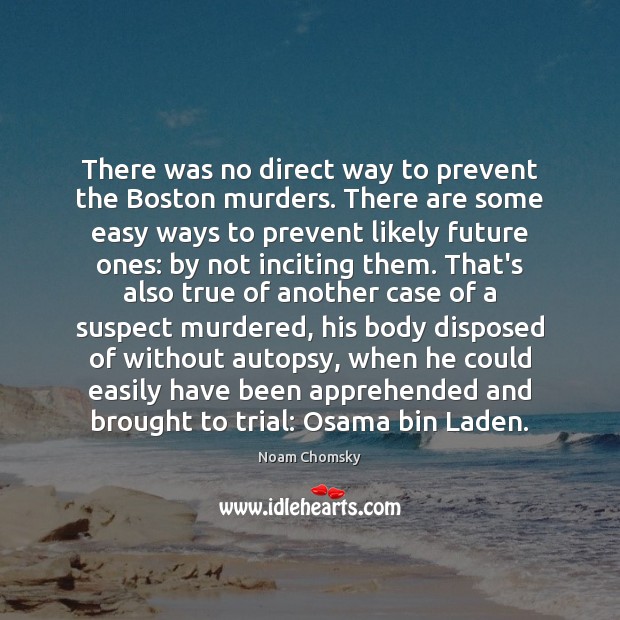 There was no direct way to prevent the Boston murders. There are Image
