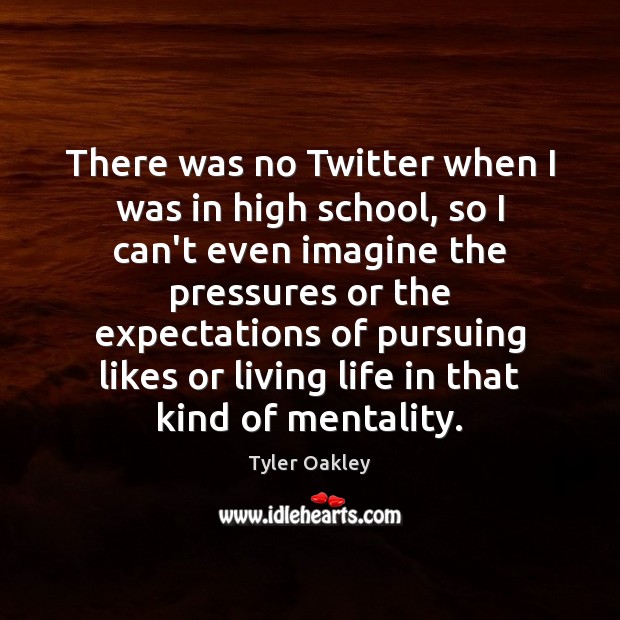 There was no Twitter when I was in high school, so I Tyler Oakley Picture Quote