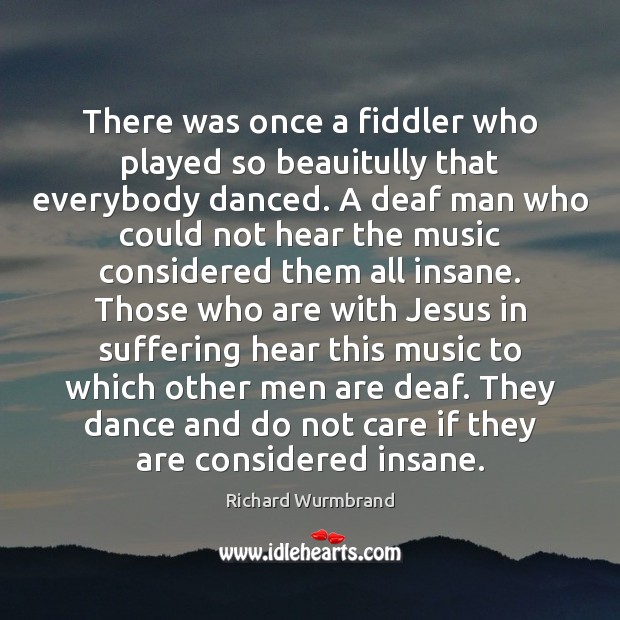 There was once a fiddler who played so beauitully that everybody danced. Image