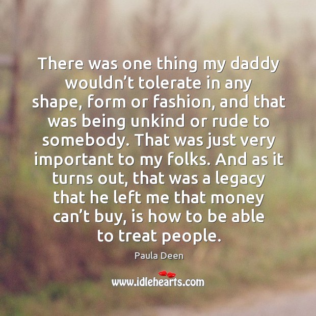 There was one thing my daddy wouldn’t tolerate in any shape, form or fashion Image