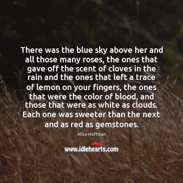 There was the blue sky above her and all those many roses, Image