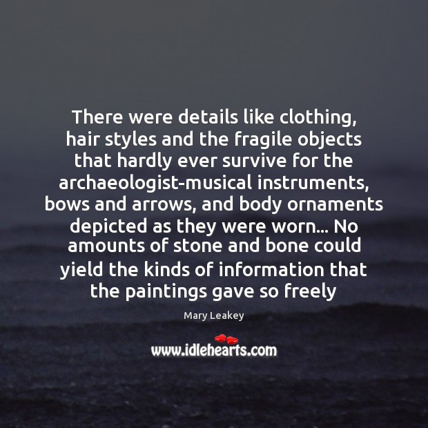 There were details like clothing, hair styles and the fragile objects that Image