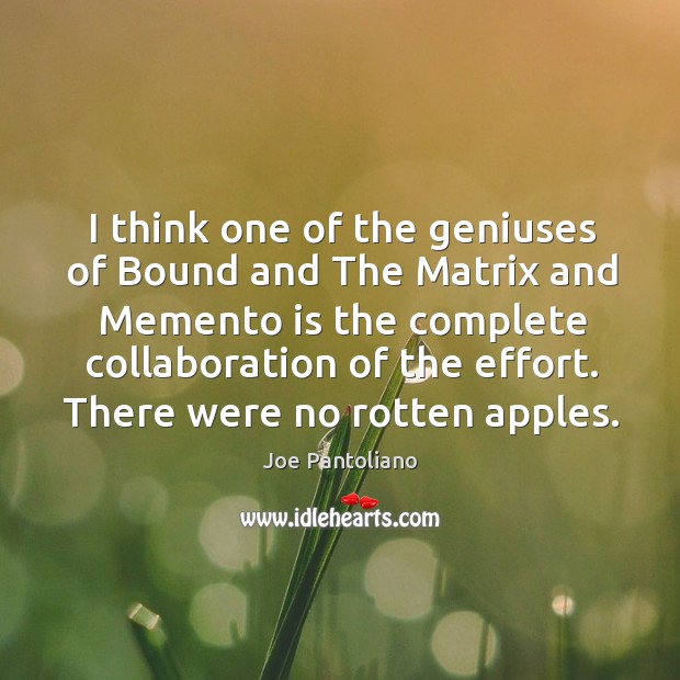 There were no rotten apples. Joe Pantoliano Picture Quote