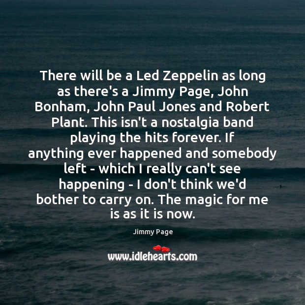 There will be a Led Zeppelin as long as there’s a Jimmy 