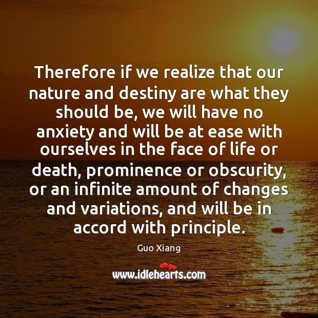 Therefore if we realize that our nature and destiny are what they Image