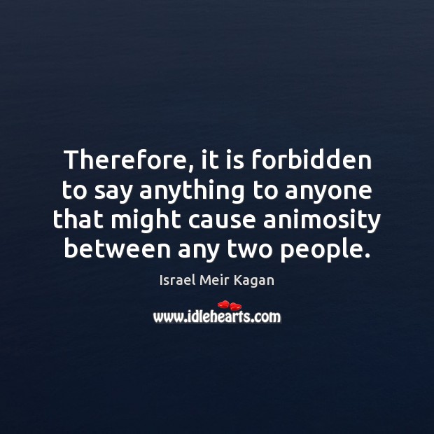 Therefore, it is forbidden to say anything to anyone that might cause Image