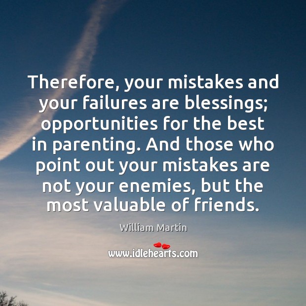 Therefore, your mistakes and your failures are blessings; opportunities for the best Image