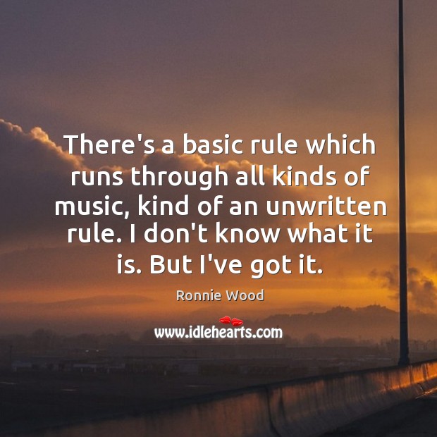 There’s a basic rule which runs through all kinds of music, kind Image