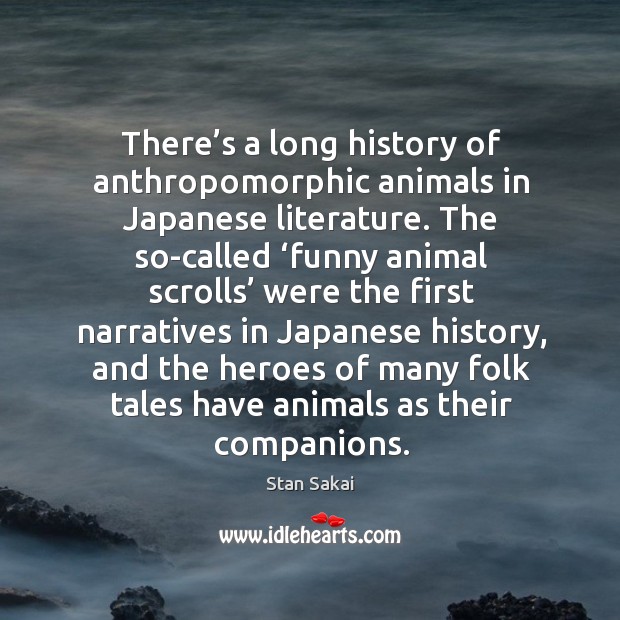 There’s a long history of anthropomorphic animals in japanese literature. 
