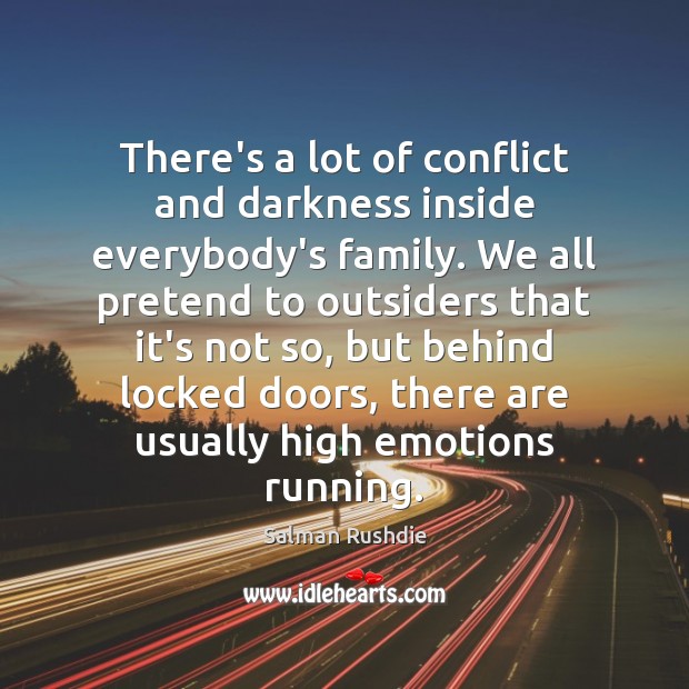 There’s a lot of conflict and darkness inside everybody’s family. We all Pretend Quotes Image