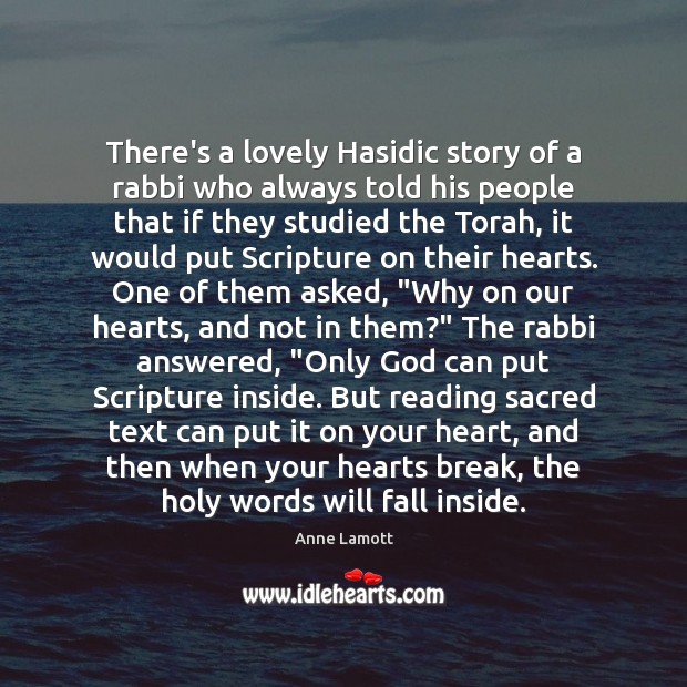 There’s a lovely Hasidic story of a rabbi who always told his Image