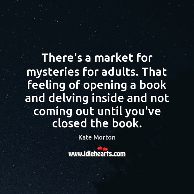 There’s a market for mysteries for adults. That feeling of opening a Image