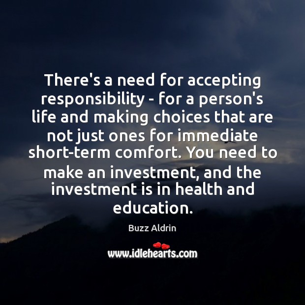 There’s a need for accepting responsibility – for a person’s life and Image