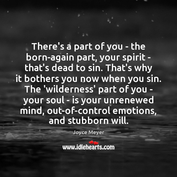 There’s a part of you – the born-again part, your spirit – Image