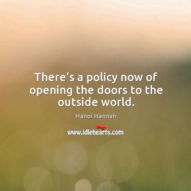 There’s a policy now of opening the doors to the outside world. Image