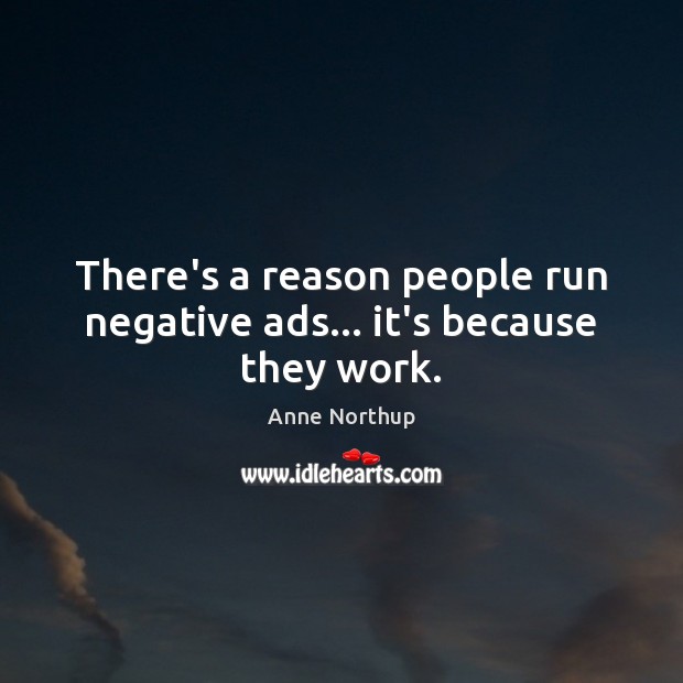 There’s a reason people run negative ads… it’s because they work. Image