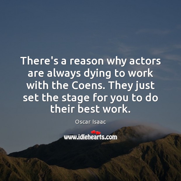 There’s a reason why actors are always dying to work with the 