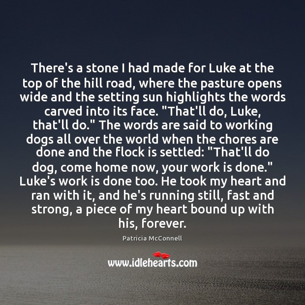 There’s a stone I had made for Luke at the top of Work Quotes Image