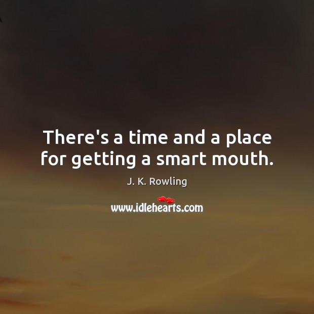 There’s a time and a place for getting a smart mouth. Image