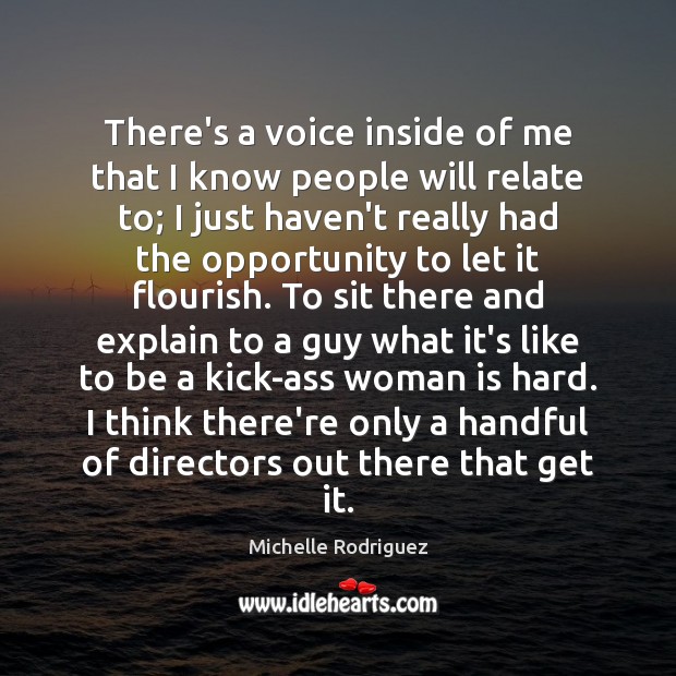 There’s a voice inside of me that I know people will relate Michelle Rodriguez Picture Quote