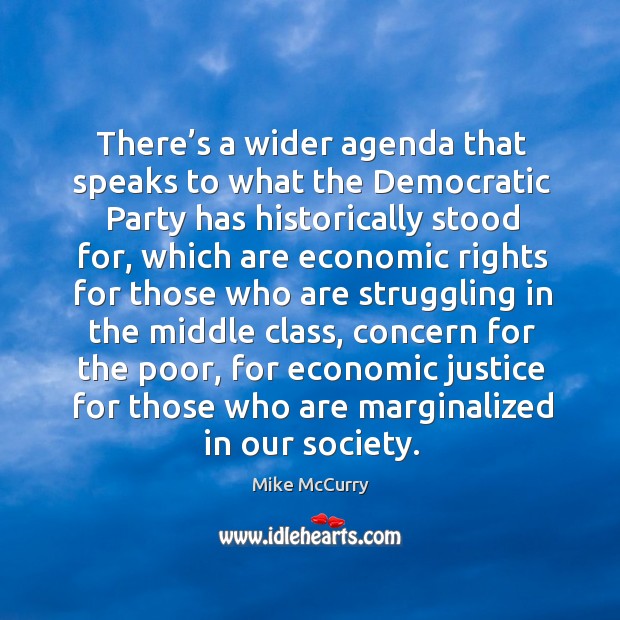 There’s a wider agenda that speaks to what the democratic party has historically stood for Struggle Quotes Image