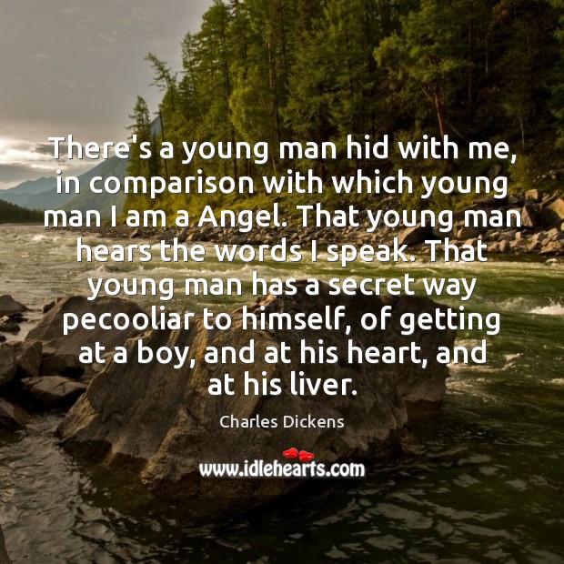 There’s a young man hid with me, in comparison with which young Comparison Quotes Image