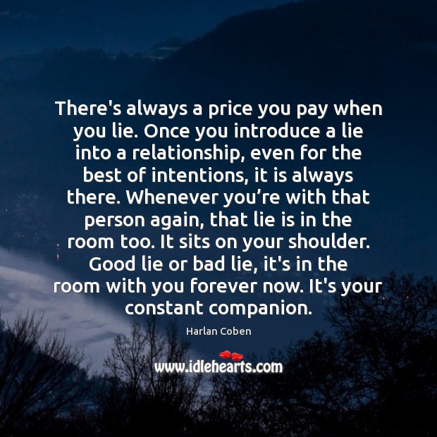 There’s always a price you pay when you lie. Once you introduce Price You Pay Quotes Image